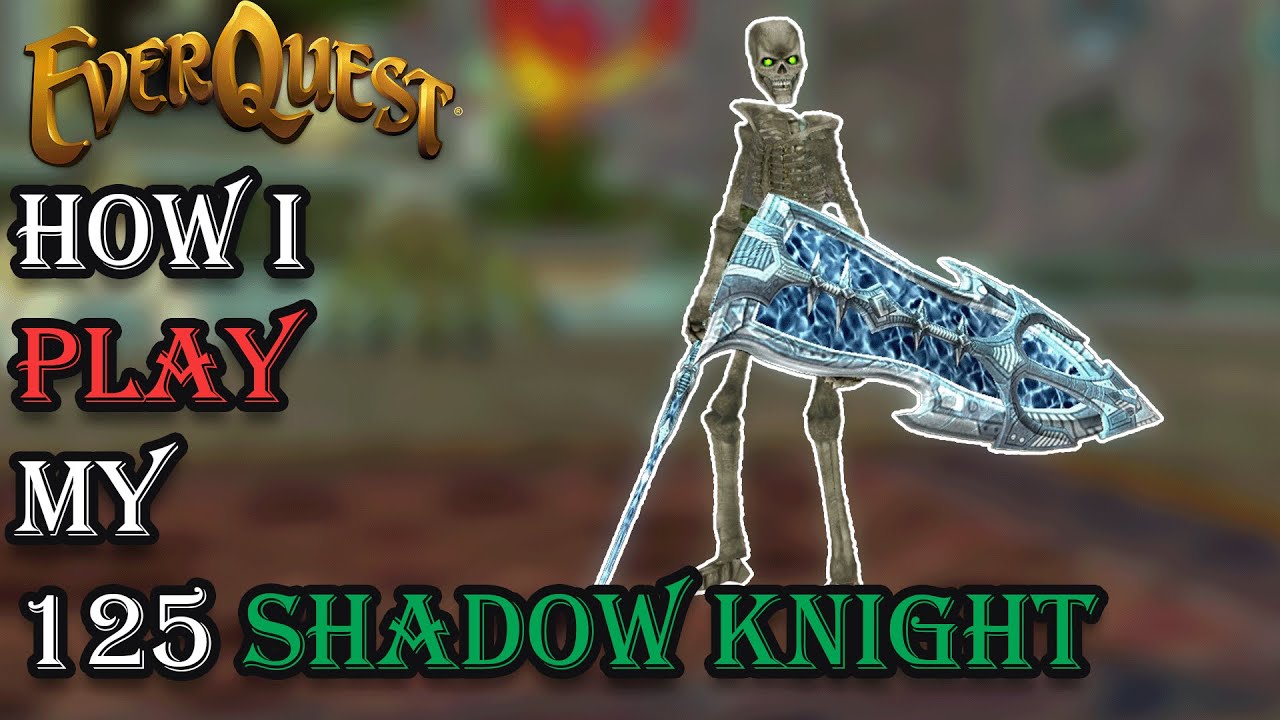 How I Play My Level 125 Shadowknight