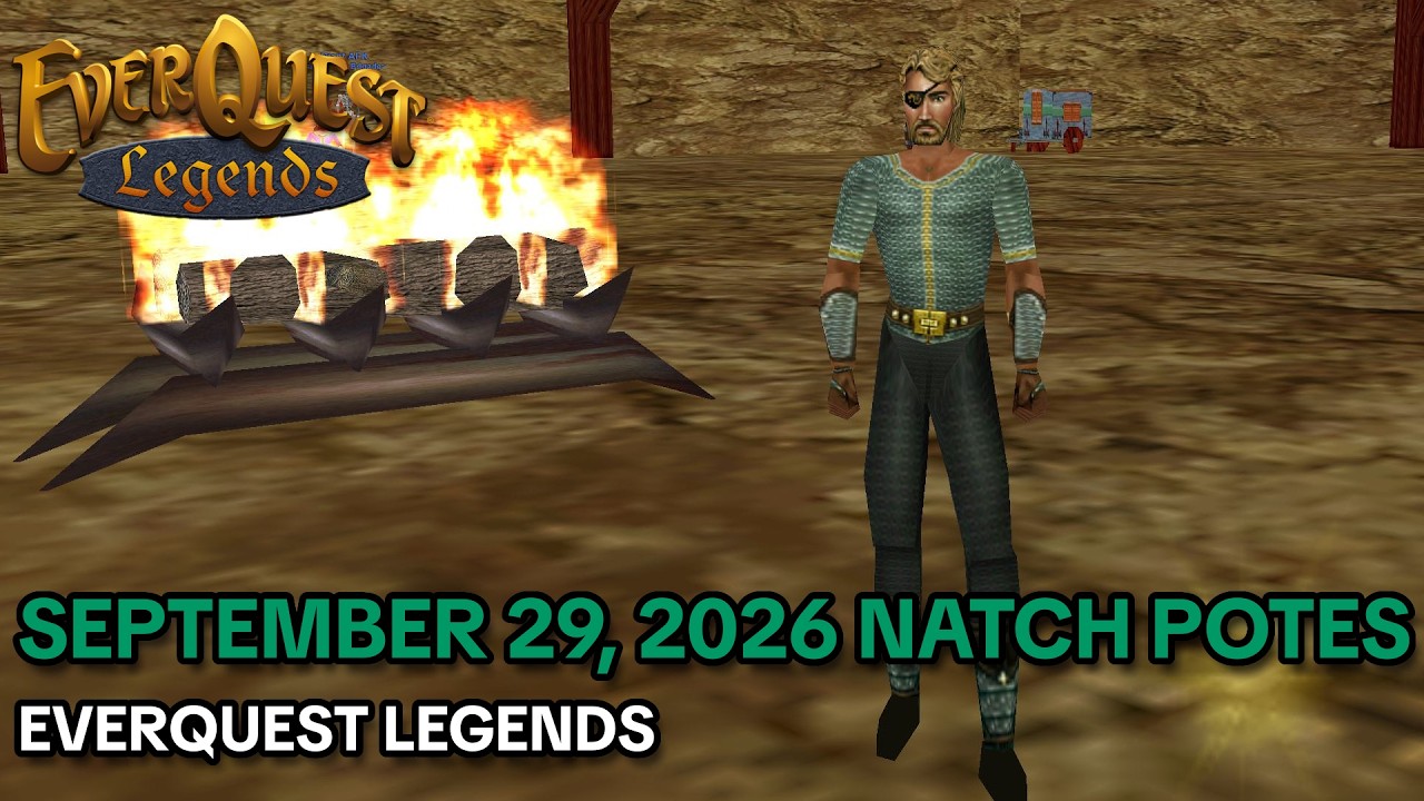 September 29, 2026 Natch Potes - Everquest Legends
