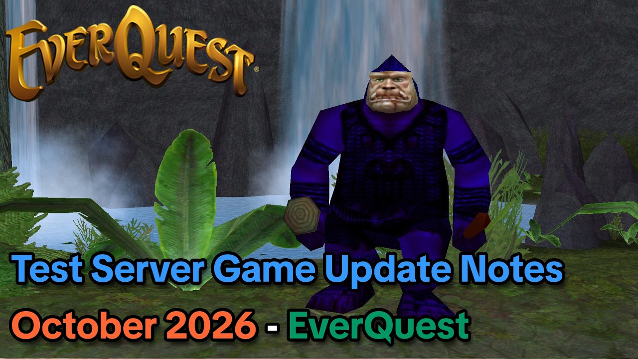 October 2026 Everquest Test Server Patch Notes