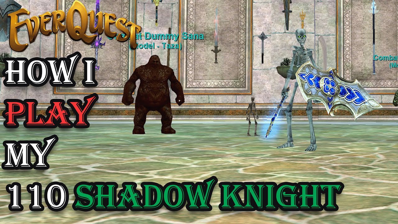 How I Play My Level 110 Shadowknight