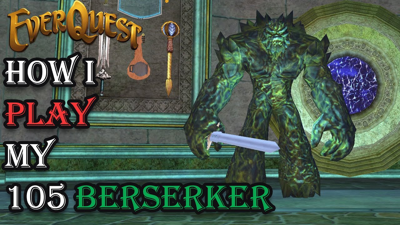 How I Play My Level 105 Berserker